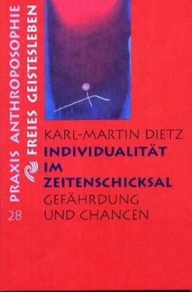 Individualität im Zeitenschicksal: Gefährdung und Chancen