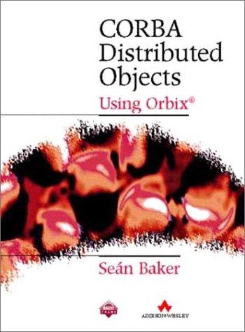 CORBA Distributed Objects. Using Orbix (ACM Press Books)