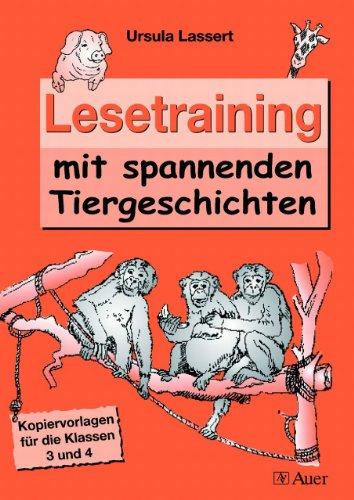 Lesetraining mit spannenden Tiergeschichten: Kopiervorlagen für die Klassen 3 und 4