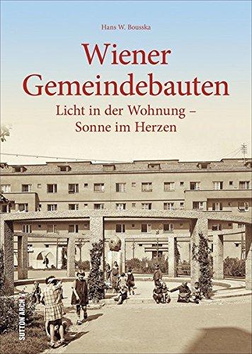 Sutton Archivbilder: Wiener Gemeindebau, die Geschichte in 160 faszinierenden historischen Fotografien