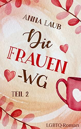 Die Frauen-WG: Teil 2