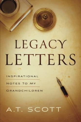 Legacy Letters: Inspirational Notes to my Grandchildren