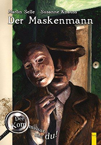 Der Maskenmann: Der Kommissar bist du