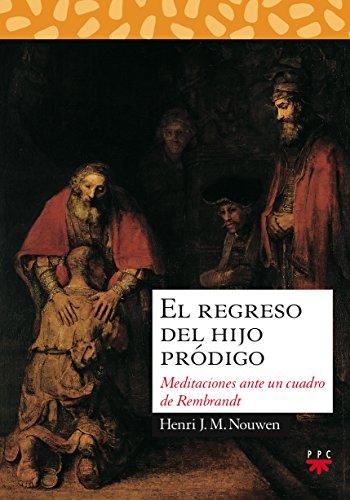 El regreso del hijo pródigo : meditaciones ante un cuadro de Rembrandt (Sauce, Band 8)