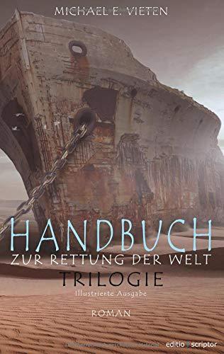 Handbuch zur Rettung der Welt - Trilogie: Illustriert