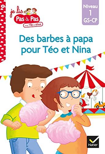 Téo et Nina GS-CP niveau 1 - Des barbes à papa pour Téo et Nina: Niveau 1 GS-CP