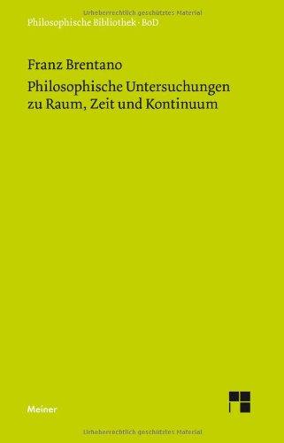 Philosophische Untersuchungen zu Raum, Zeit und Kontinuum