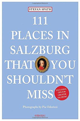 111 Palces in Salzburg that you shouldn't miss (111 Orte ...)