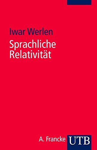 Sprachliche Relativität: Eine problemorientierte Einführung