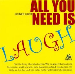 All you need is laugh (2 Audio-CDs in einer Multibox; Gesamtlänge: ca. 150 Min.)