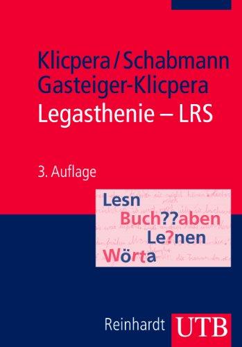 Legasthenie - LRS: Modelle, Diagnose, Therapie und Förderung