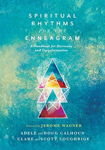 Spiritual Rhythms for the Enneagram: A Handbook for Harmony and Transformation