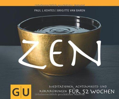 ZEN - Meditationen, Achtsamkeits- und Körperübungen für 52 Wochen (GU Tischaufsteller K,G&S)