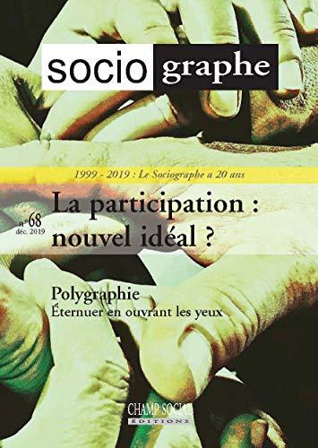 Sociographe (Le), n° 68. La participation : nouvel idéal ?