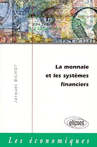 La monnaie et les systèmes financiers