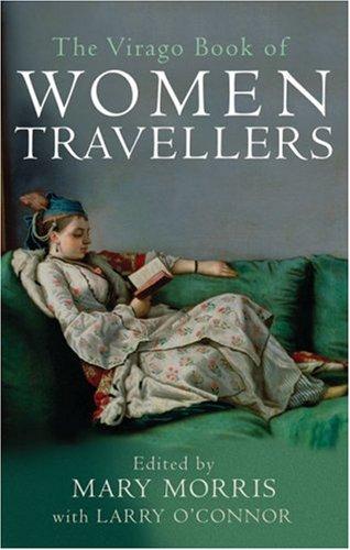 The Virago Book of Women Travellers