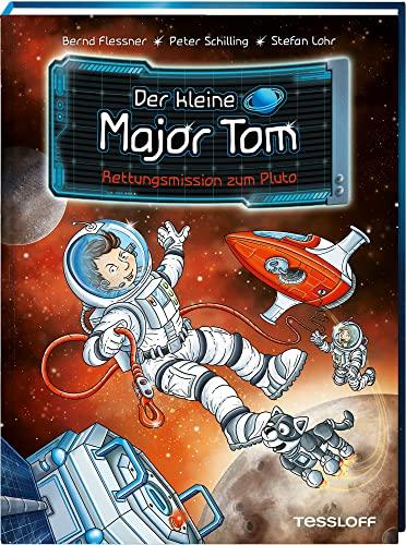 Der kleine Major Tom. Band 17. Rettungsmission zum Pluto / Weltraumabenteuer für Kinder ab 8 Jahren