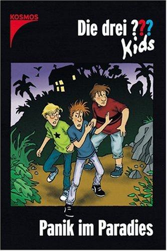 Die drei ??? Kids: Die drei Fragezeichen-Kids, Bd.1, Panik im Paradies