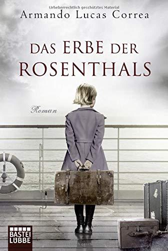 Das Erbe der Rosenthals: Roman