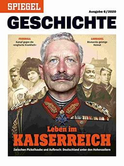 Leben im Kaiserreich: SPIEGEL GESCHICHTE