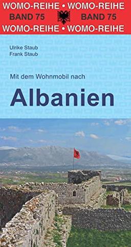 Mit dem Wohnmobil nach Albanien (Womo-Reihe, Band 75)