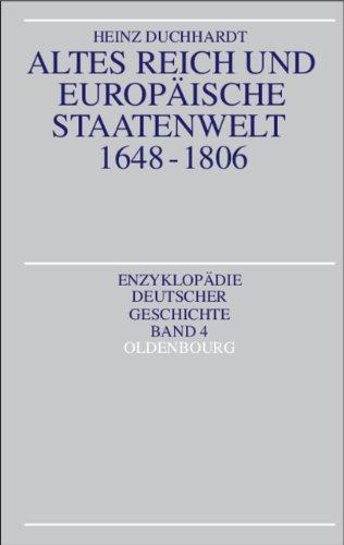 Altes Reich und europäische Staatenwelt 1648-1806