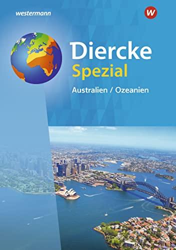 Diercke Spezial / Diercke Spezial - Ausgabe 2022 für die Sekundarstufe II: Aktuelle Ausgabe für die Sekundarstufe II / Australien / Ozeanien (Diercke ... Aktuelle Ausgabe für die Sekundarstufe II)