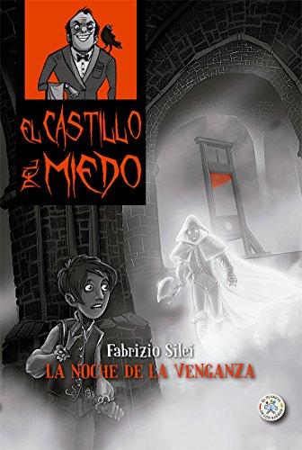 Los Misterios del Callejón Voltaire ; La noche de la venganza: El castillo del miedo (El Planeta de los Sueños)