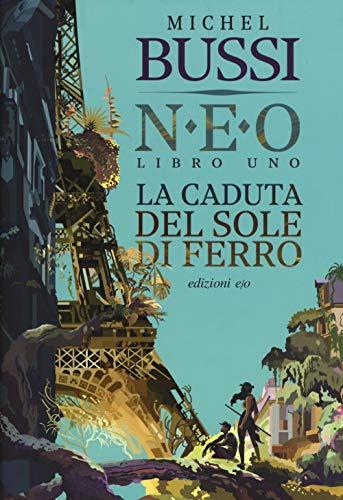 La caduta del sole di ferro. N.E.O. (Vol. 1) [Hardcover]