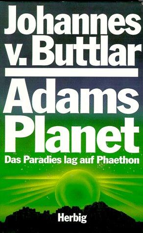 Adams Planet. Das Paradies lag auf Phaethon