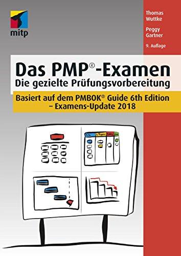 Das PMP-Examen: Die gezielte Prüfungsvorbereitung, Examens-Update 2018 (mitp Business)