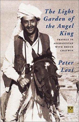 Light Garden of the Angel King: Travels in Afghanistan (Pallas Guides)