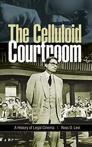 The Celluloid Courtroom: A History of Legal Cinema