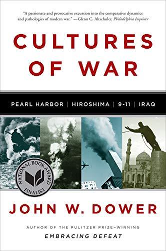 Cultures of War: Pearl Harbor / Hiroshima / 9-11 / Iraq