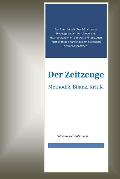 Der Zeitzeuge: Methodik. Bilanz. Kritik.