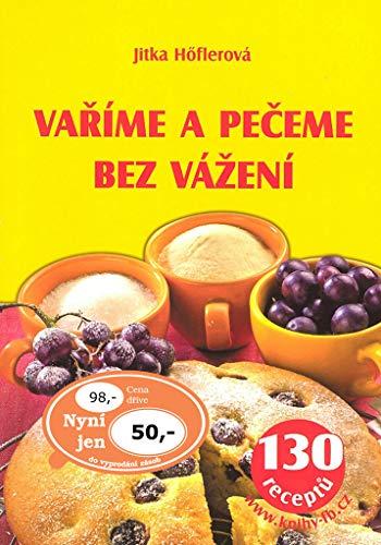 Vaříme a pečeme bez vážení (2007)