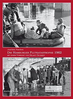 Die Hamburger Flutkatastrophe 1962 (Historischer Bildband)