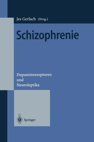 Schizophrenie: Dopaminrezeptoren und Neuroleptika