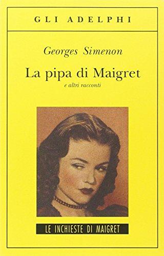 La pipa di Maigret e altri racconti