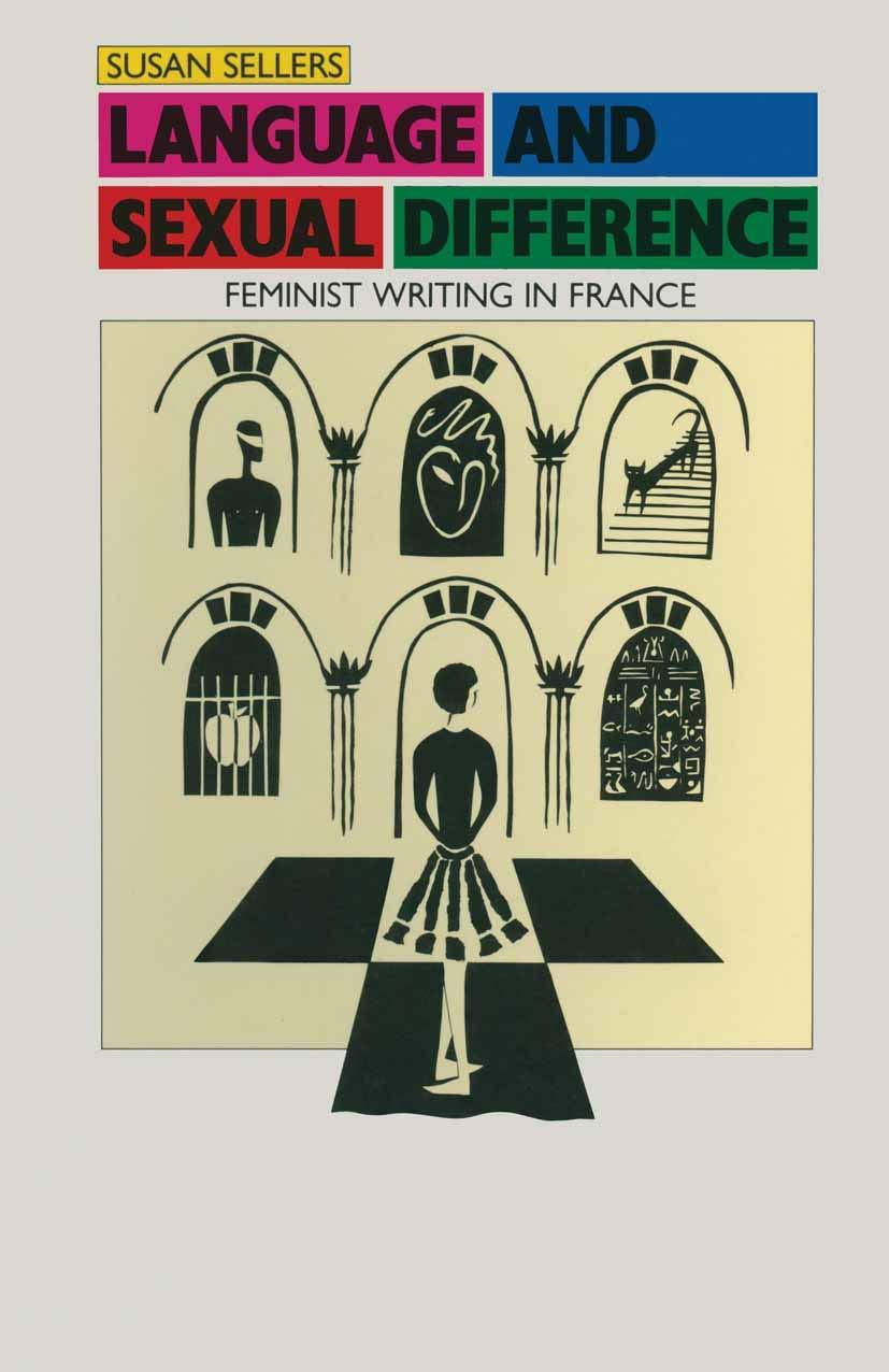 Language and Sexual Difference: Feminist Writing in France (Women in Society: A Feminist List)