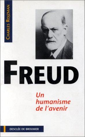 Sigmund Freud : un humanisme de l'avenir