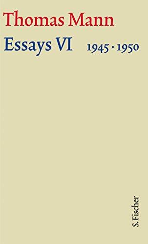 Essays VI 1945-1950: Text und Kommentar in einer Kassette (Thomas Mann, Große kommentierte Frankfurter Ausgabe. Werke, Briefe, Tagebücher)