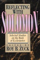 Reflecting With Solomon: Selected Studies on the Book of Ecclesiastes