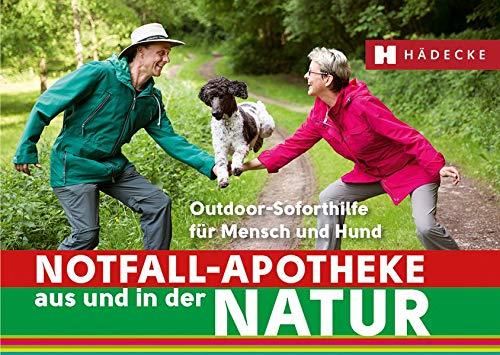 Notfall-Apotheke in und aus der Natur: Outdoor-Soforthilfe für Mensch und Hund