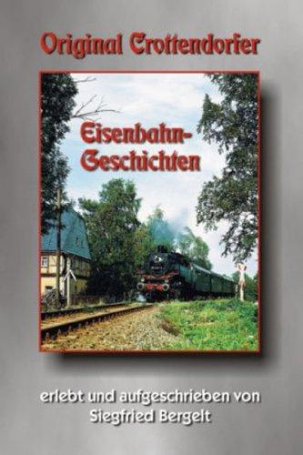 Original Crottendorfer Eisenbahngeschichten