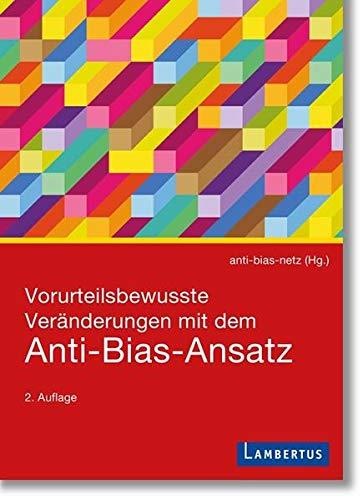 Vorurteilsbewusste Veränderungen mit dem Anti-Bias-Ansatz