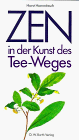 Zen in der Kunst des Tee-Weges