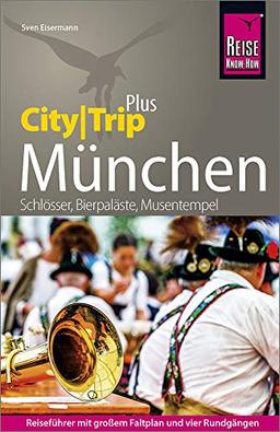 Reise Know-How Reiseführer München (CityTrip PLUS): mit Stadtplan und kostenloser Web-App