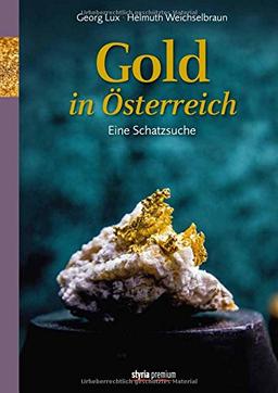 Gold in Österreich: Eine Schatzsuche