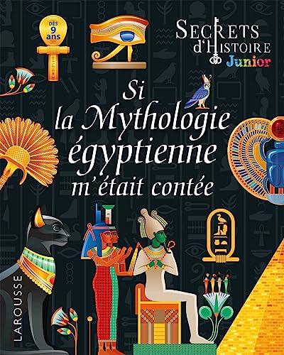 Si la mythologie égyptienne m'était contée